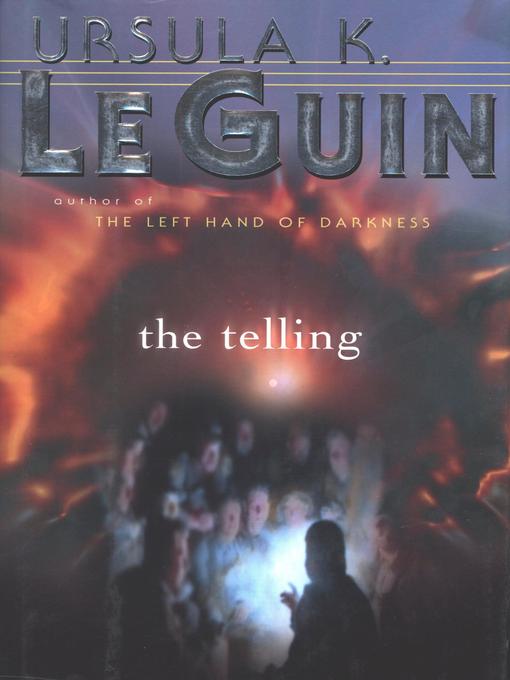 Title details for The Telling by Ursula K. Le Guin - Wait list